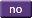 No